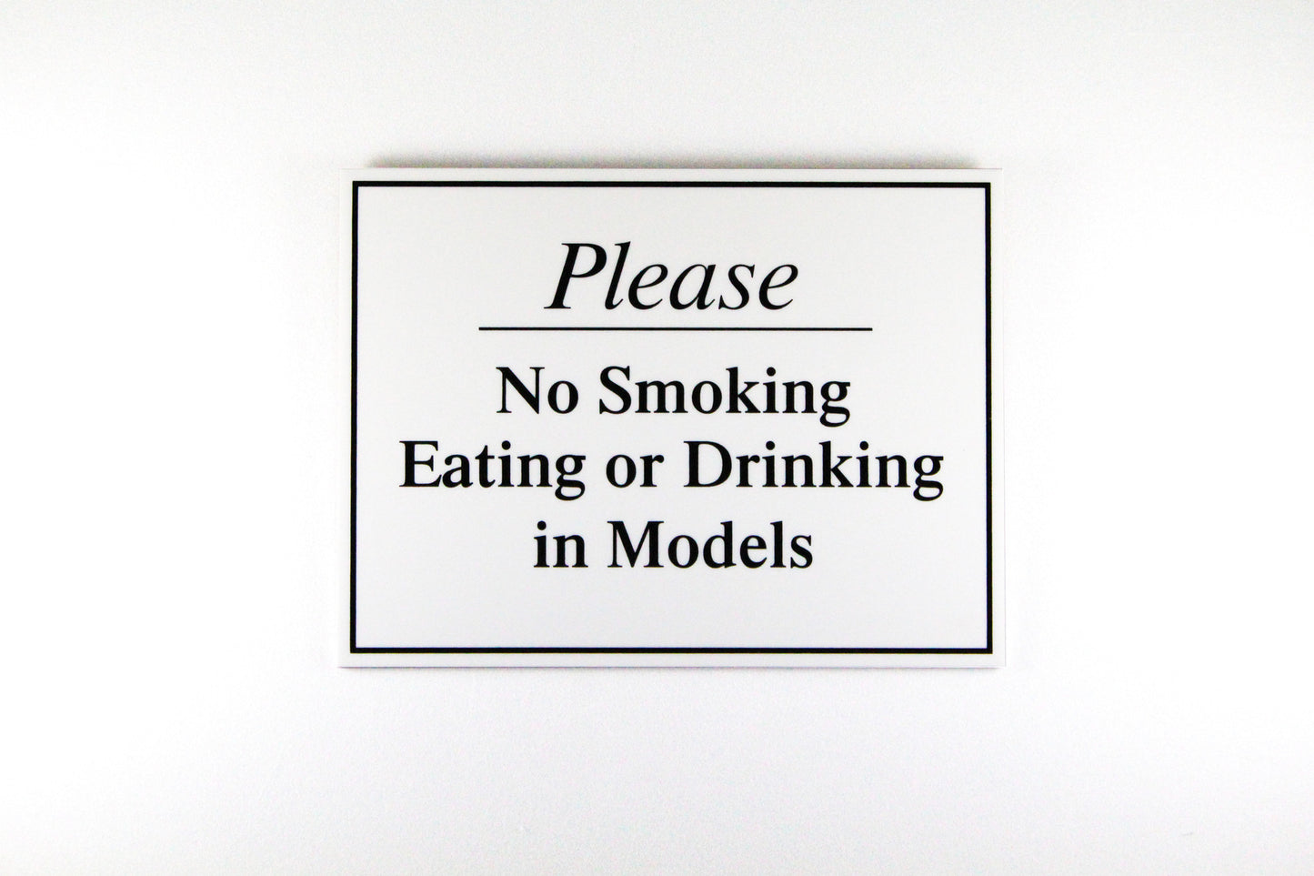 8" x 6" No Smoking Eating or Drinking in Models Plaque